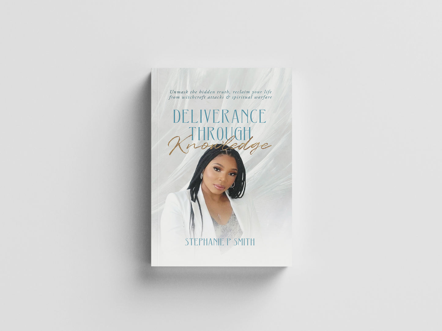 Deliverance Through Knowledge Hard Cover Book (Pre Order)